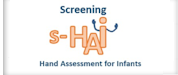 s-HAI Screening Hand Assessment for Infants